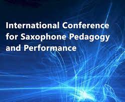 International Conference for Saxophone Pedagogy and Performance